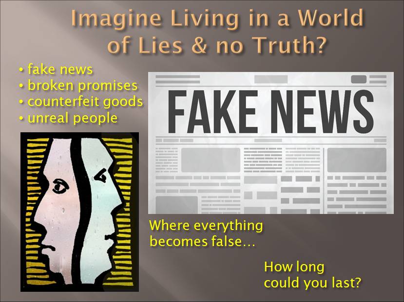 imagine living in a world of lies